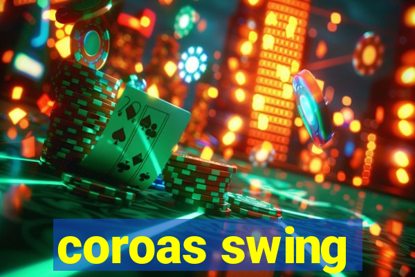 coroas swing